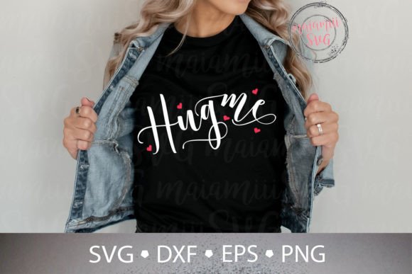 Hug Me SVG: A Valentine's Graphics Asset for T-Shirt Designs