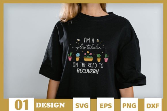 I'm a Plantaholic SVG for Plant Lovers' T-Shirt Graphics