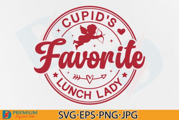 Lunch Lady Valentine, Cupid’s Favorite Graphics for T-Shirt Designs