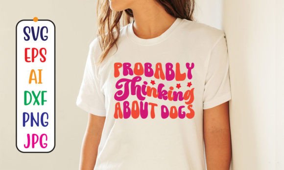 Probably Thinking About Dogs Retro SVG: A Graphics Asset for T-Shirt Designs