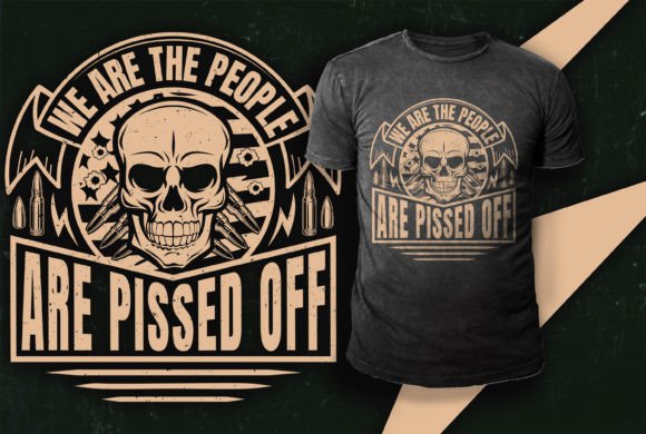 Publishing Review: We Are the People Are Pissed Off T-Shirt Design Graphics