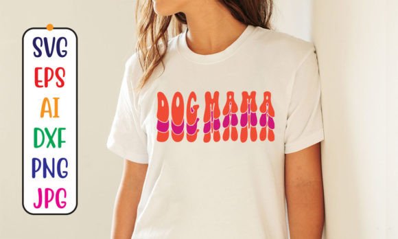 The Dog Mama Retro SVG File for Graphics and T-Shirt Designs